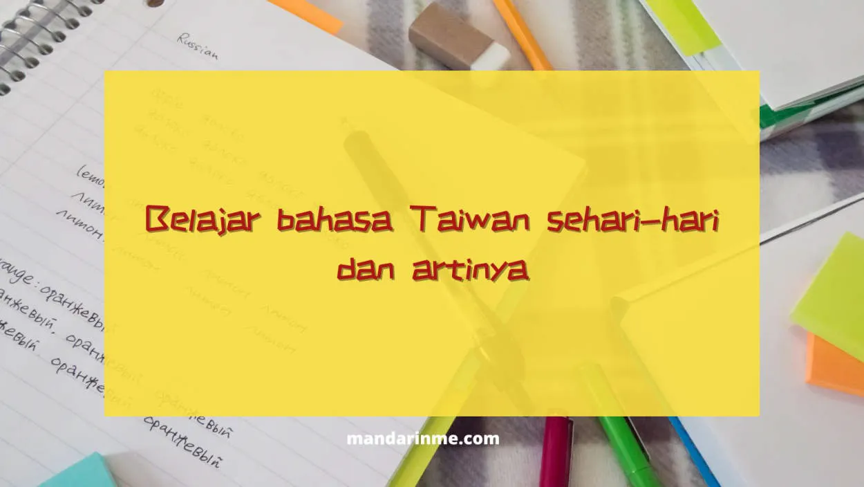 Mengenal Varian Bahasa Taiwan yang Menarik